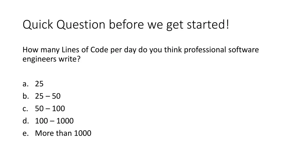 quick question before we get started