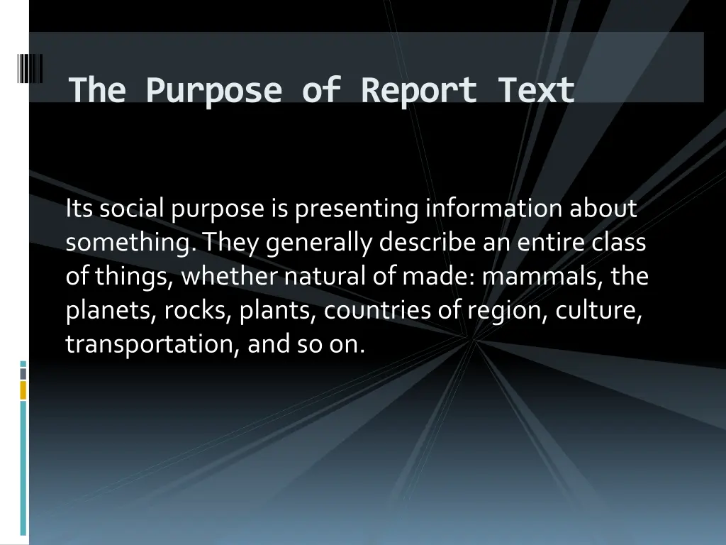 the purpose of report text