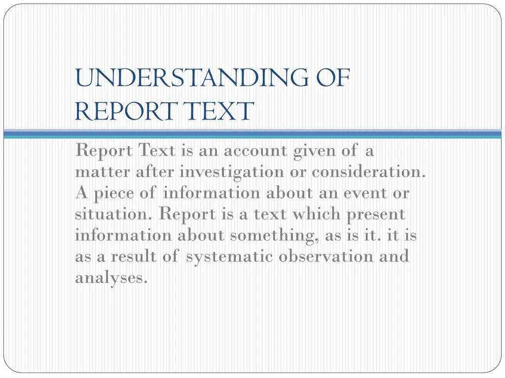 understanding of report text