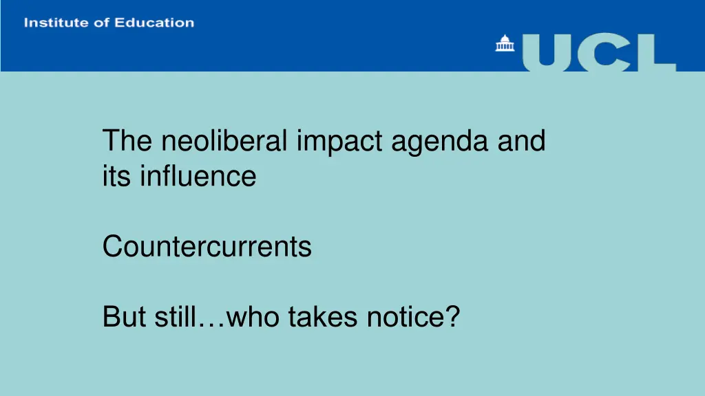 the neoliberal impact agenda and its influence