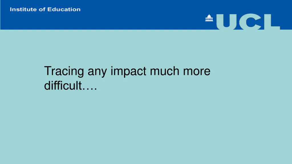 tracing any impact much more difficult