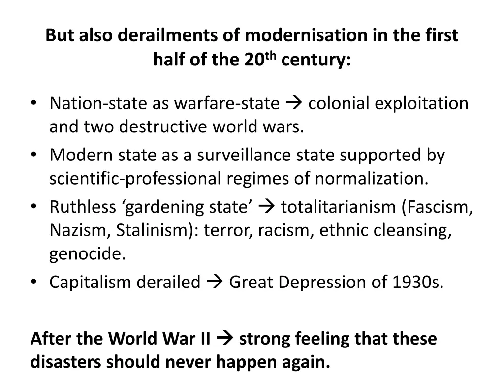 but also derailments of modernisation