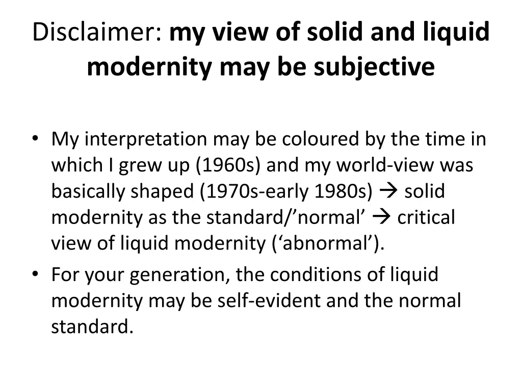 disclaimer my view of solid and liquid modernity