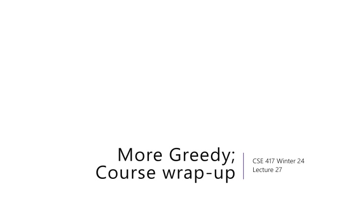 more greedy course wrap up