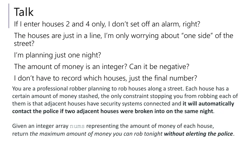 talk if i enter houses 2 and 4 only