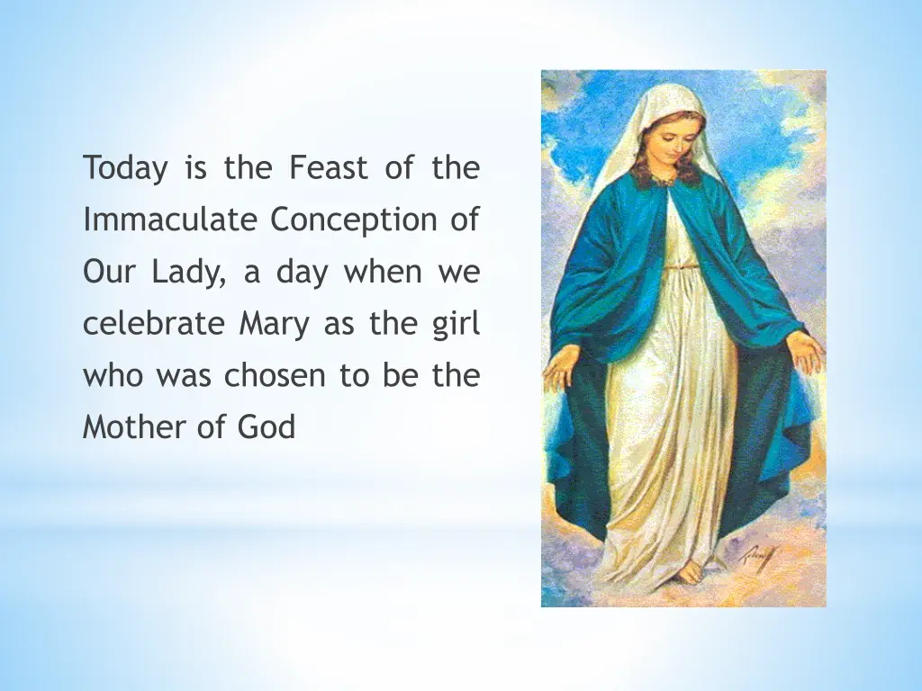 today is the feast of the immaculate conception