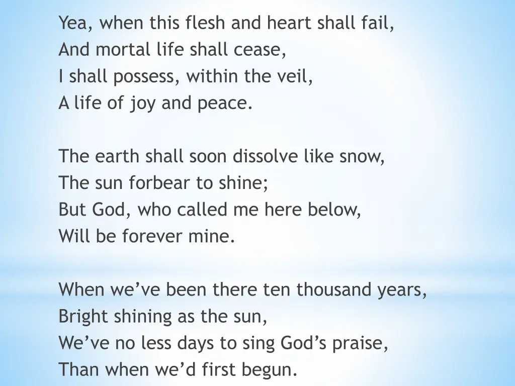 yea when this flesh and heart shall fail