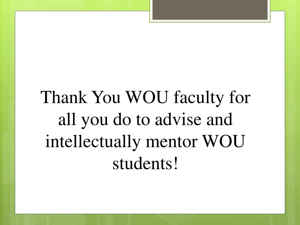 thank you wou faculty for all you do to advise