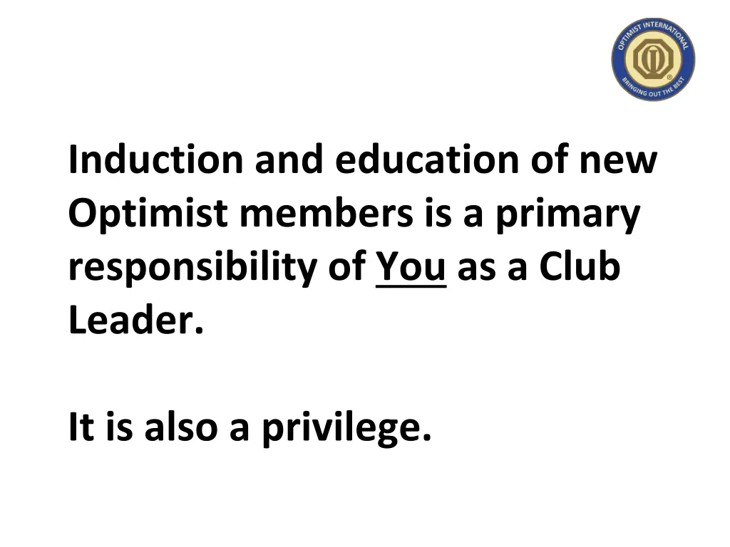 induction and education of new optimist members