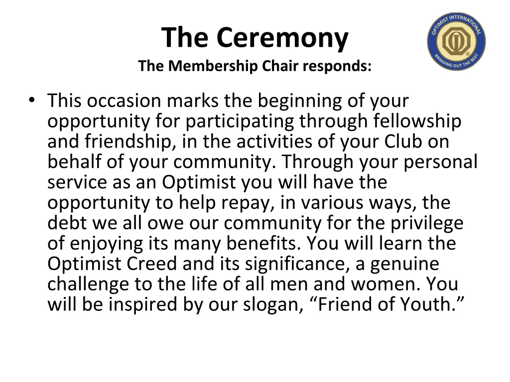 the ceremony the membership chair responds