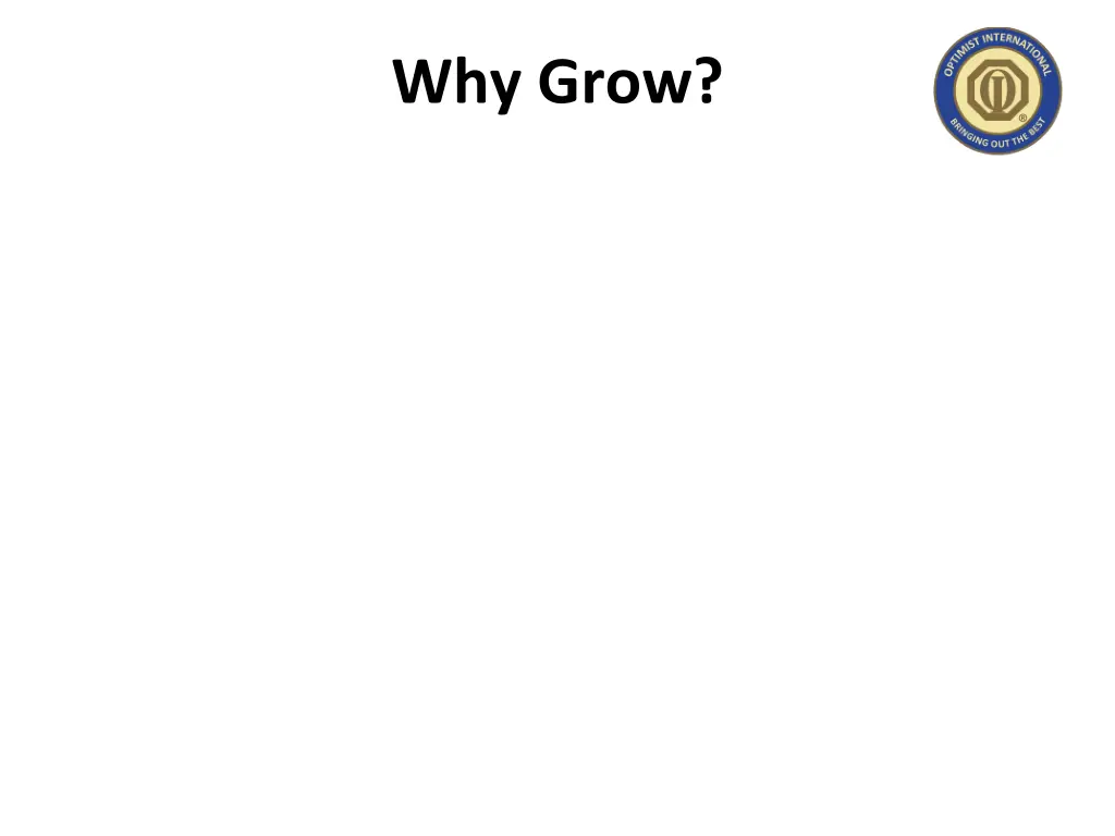 why grow