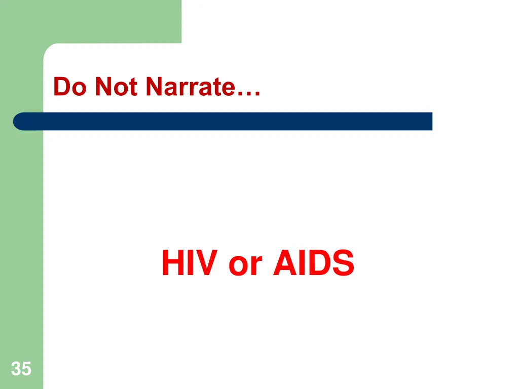 do not narrate