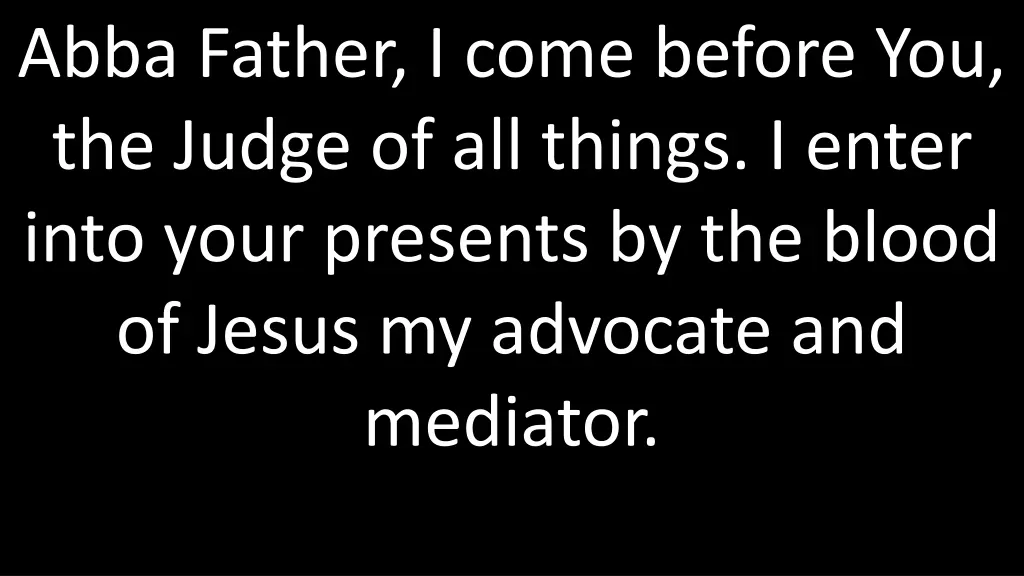 abba father i come before you the judge