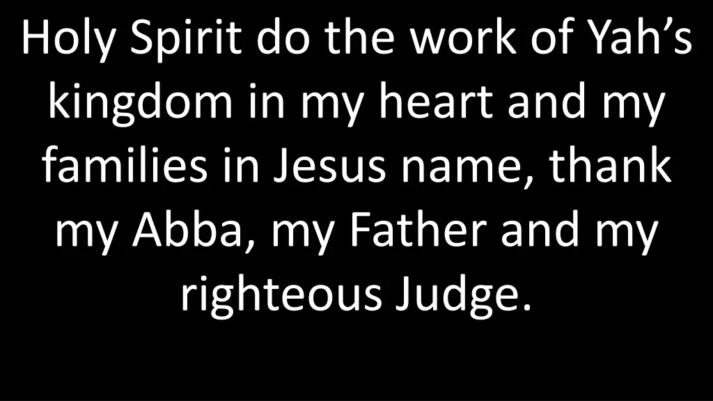 holy spirit do the work of yah s kingdom
