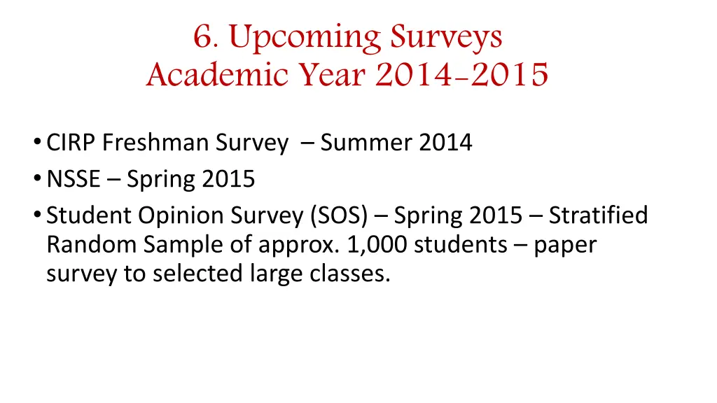 6 upcoming surveys academic year 2014 2015