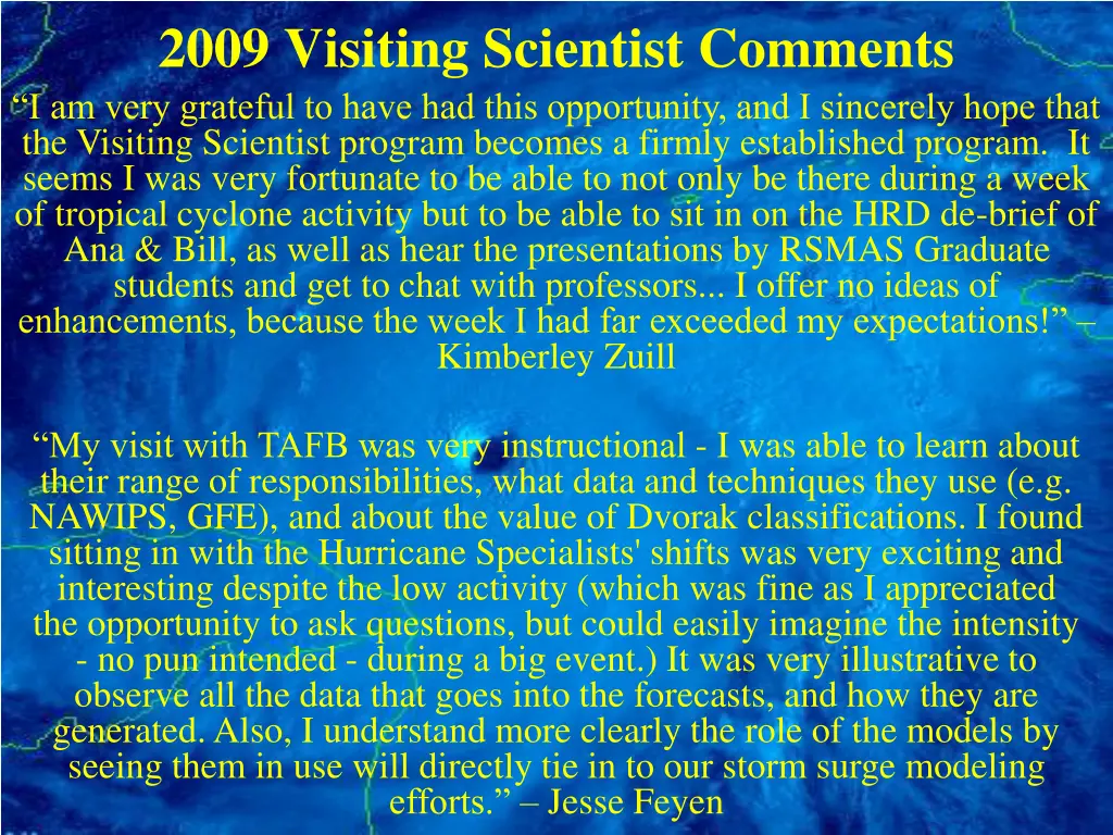 2009 visiting scientist comments i am very