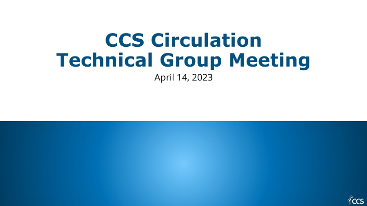 ccs circulation technical group meeting april
