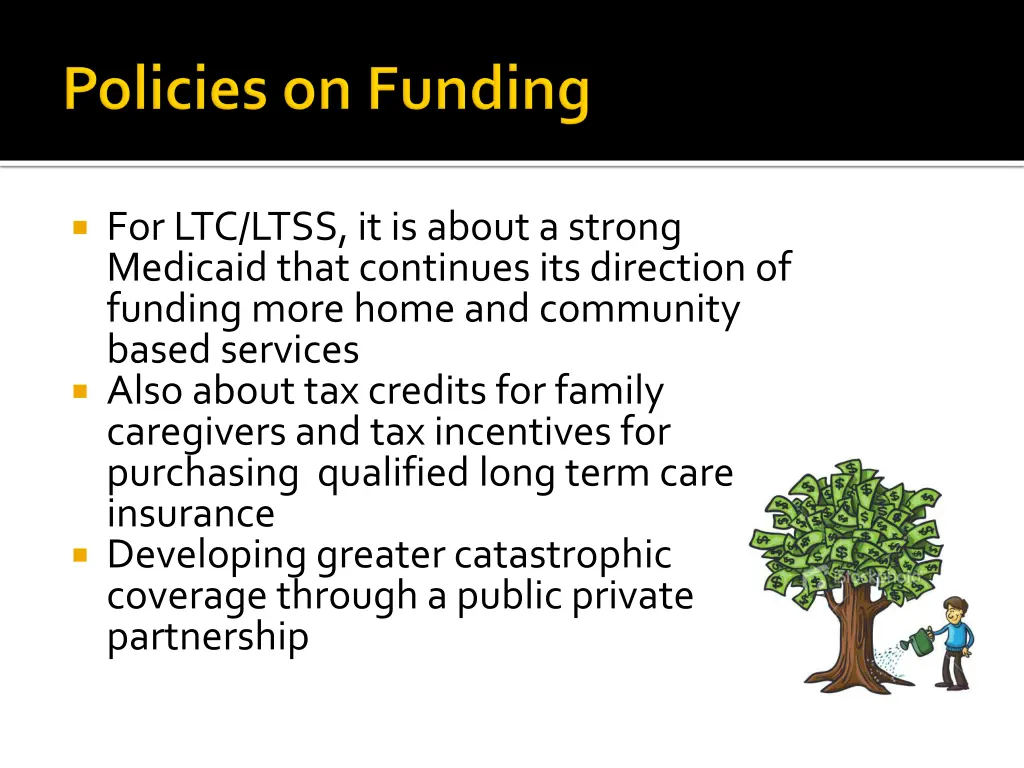 for ltc ltss it is about a strong medicaid that