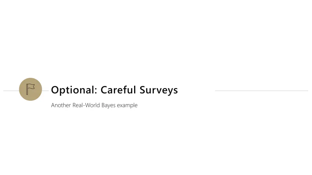 optional careful surveys
