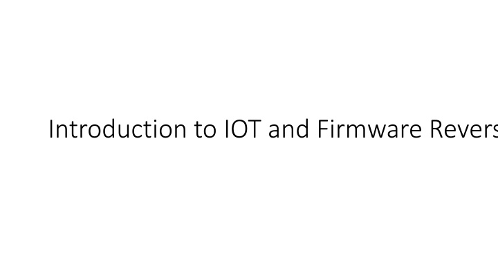 introduction to iot and firmware reversing