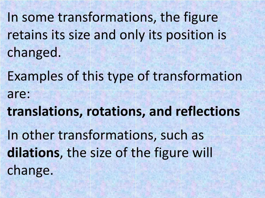 in some transformations the figure retains