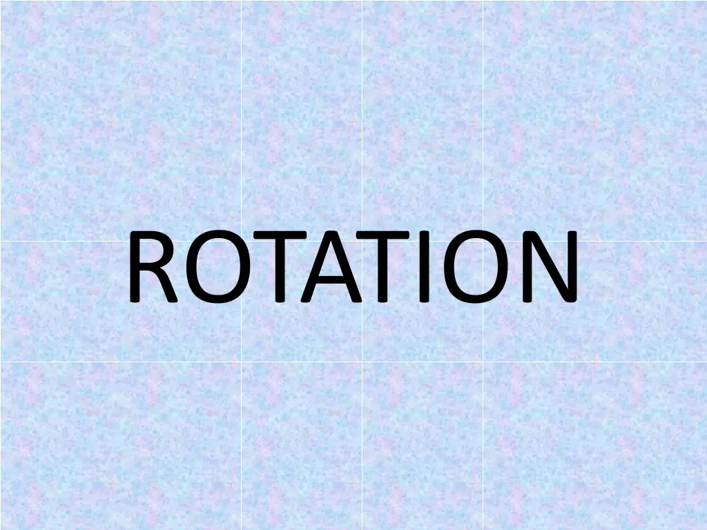 rotation