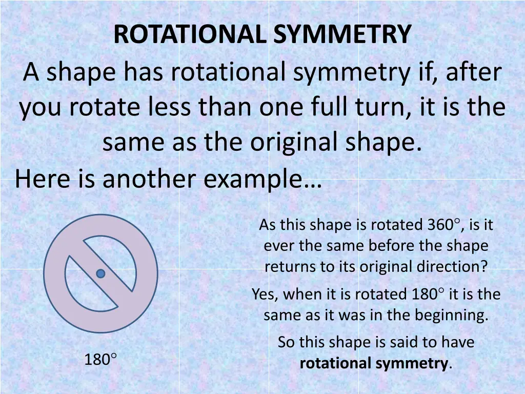 rotational symmetry a shape has rotational 1