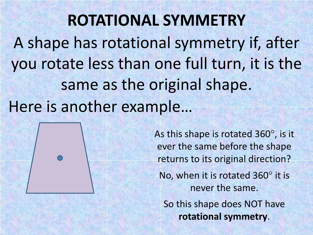 rotational symmetry a shape has rotational 2