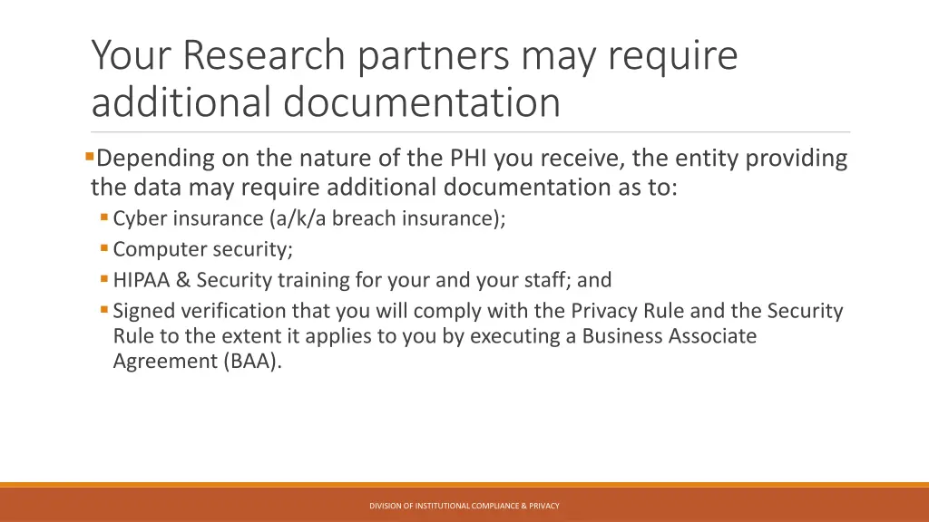 your research partners may require additional