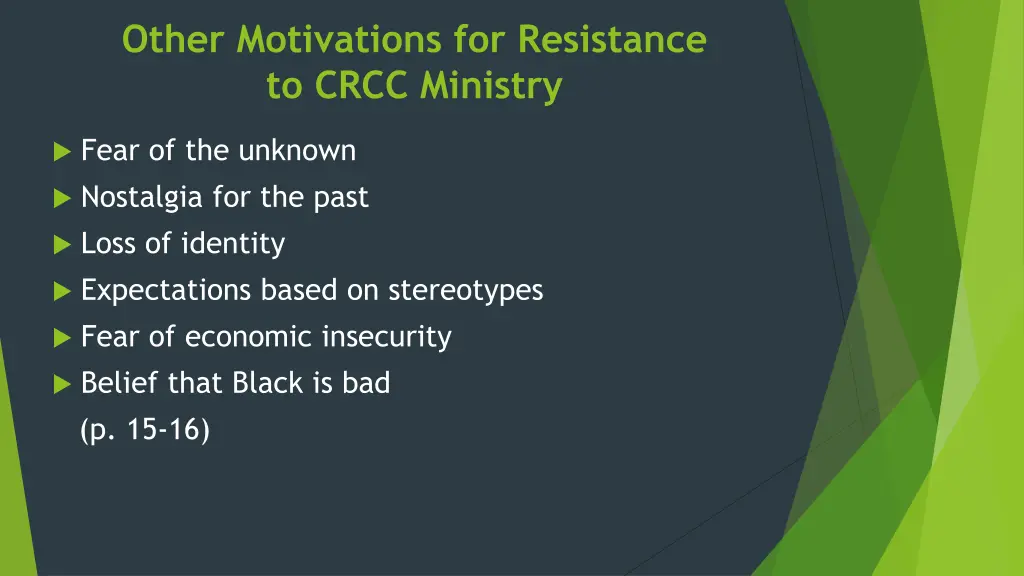 other motivations for resistance to crcc ministry