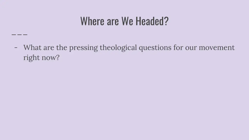 where are we headed