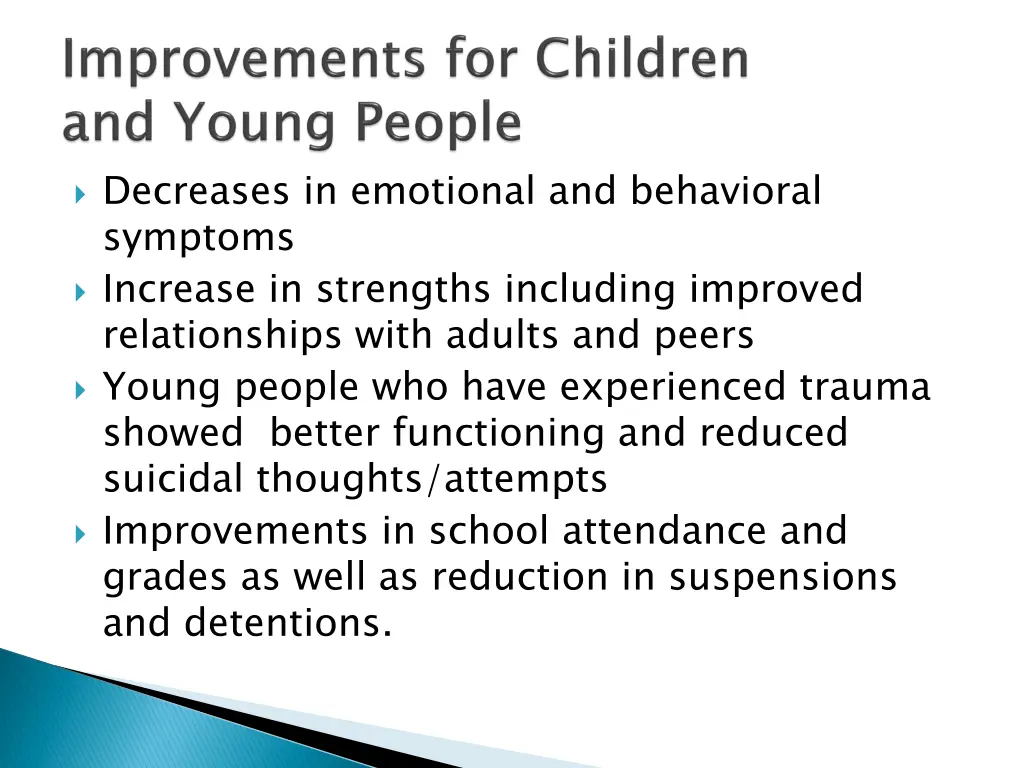 decreases in emotional and behavioral symptoms