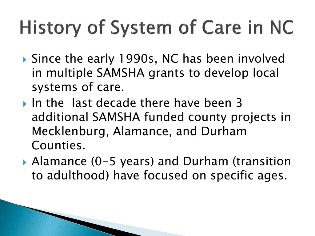 since the early 1990s nc has been involved