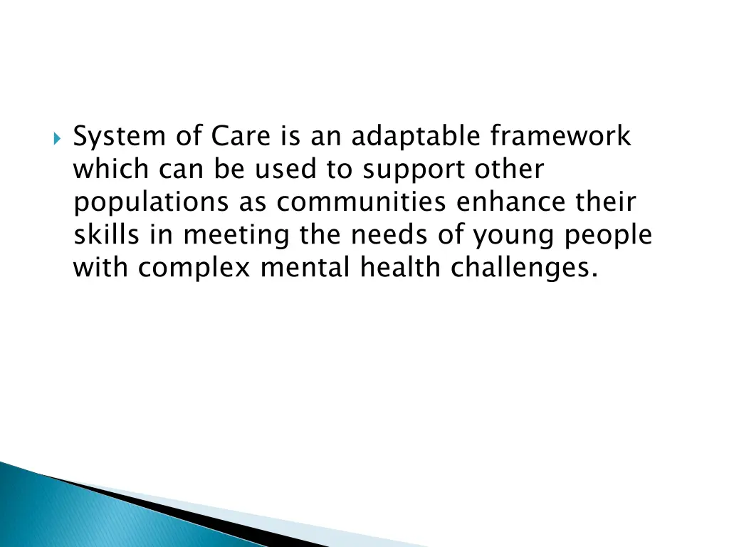system of care is an adaptable framework which
