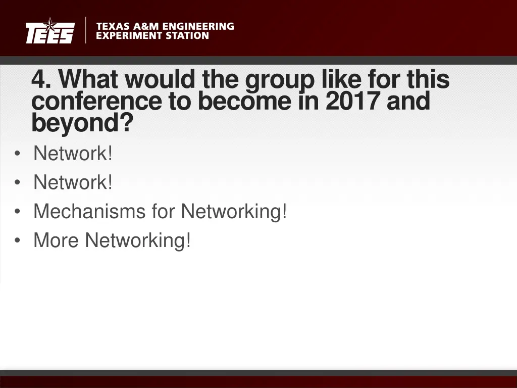 4 what would the group like for this conference