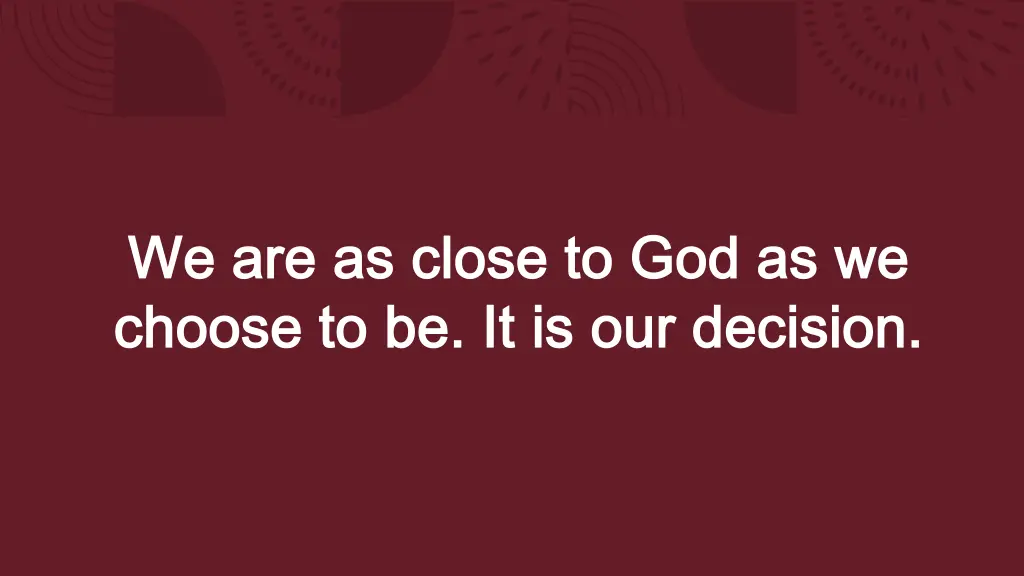 w we are as close to god as we e are as close