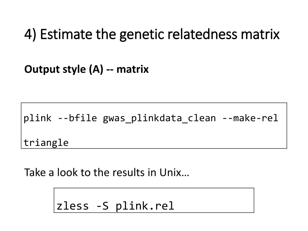 4 estimate the 4 estimate the genetic relatedness
