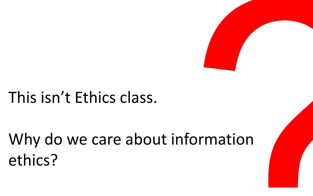 this isn t ethics class