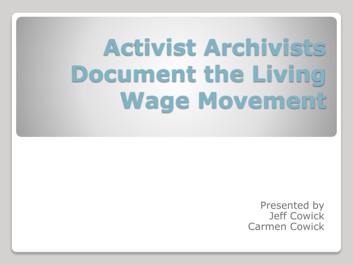 activist archivists document the living wage
