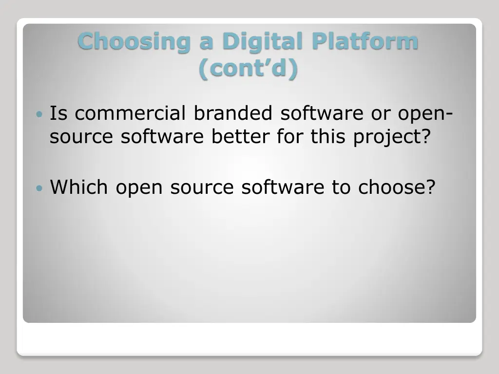 choosing a digital platform cont d
