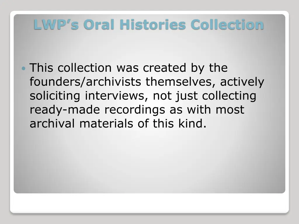 lwp s oral histories collection