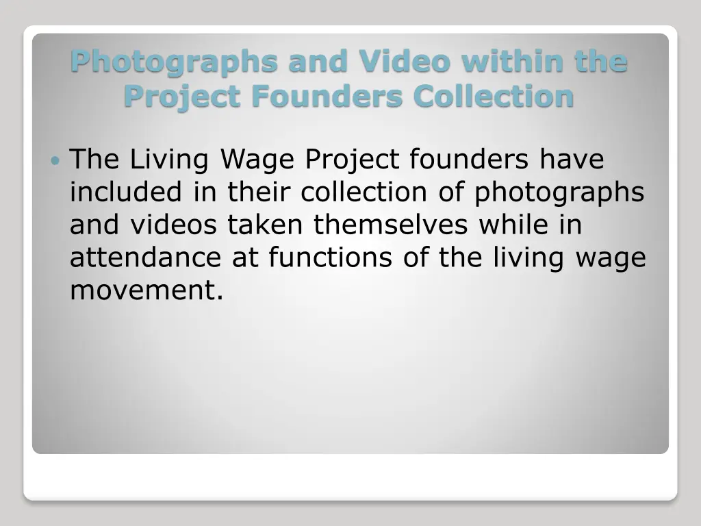 photographs and video within the project founders