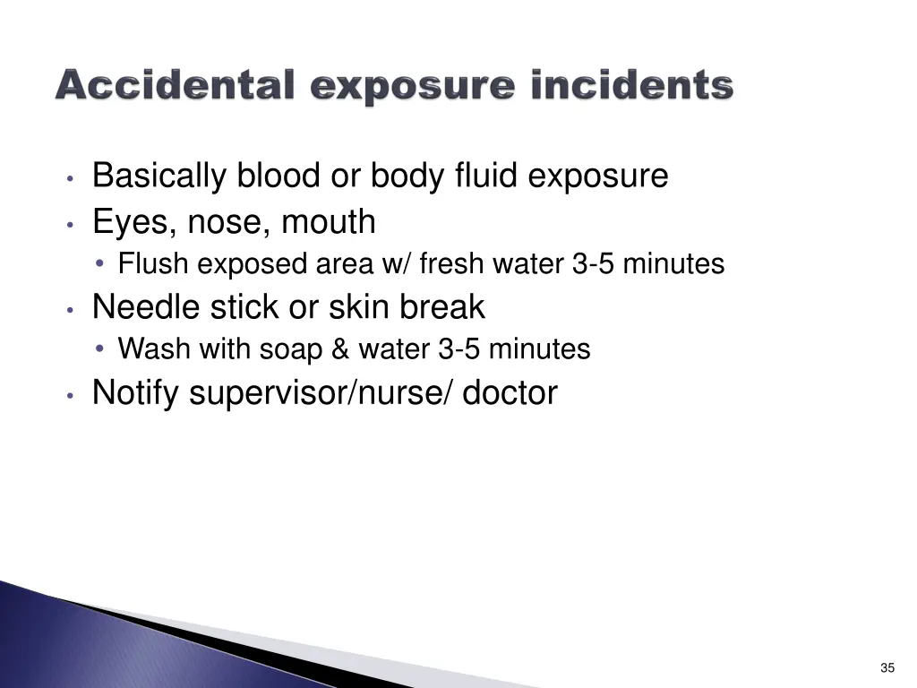 basically blood or body fluid exposure eyes nose