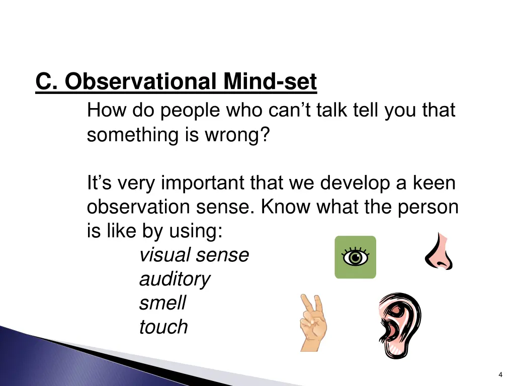 c observational mind set how do people
