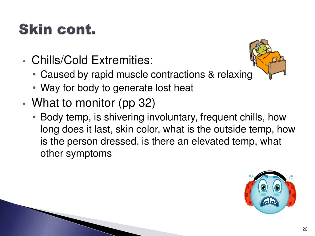 chills cold extremities caused by rapid muscle
