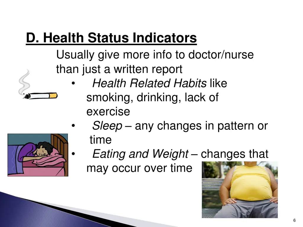 d health status indicators usually give more info