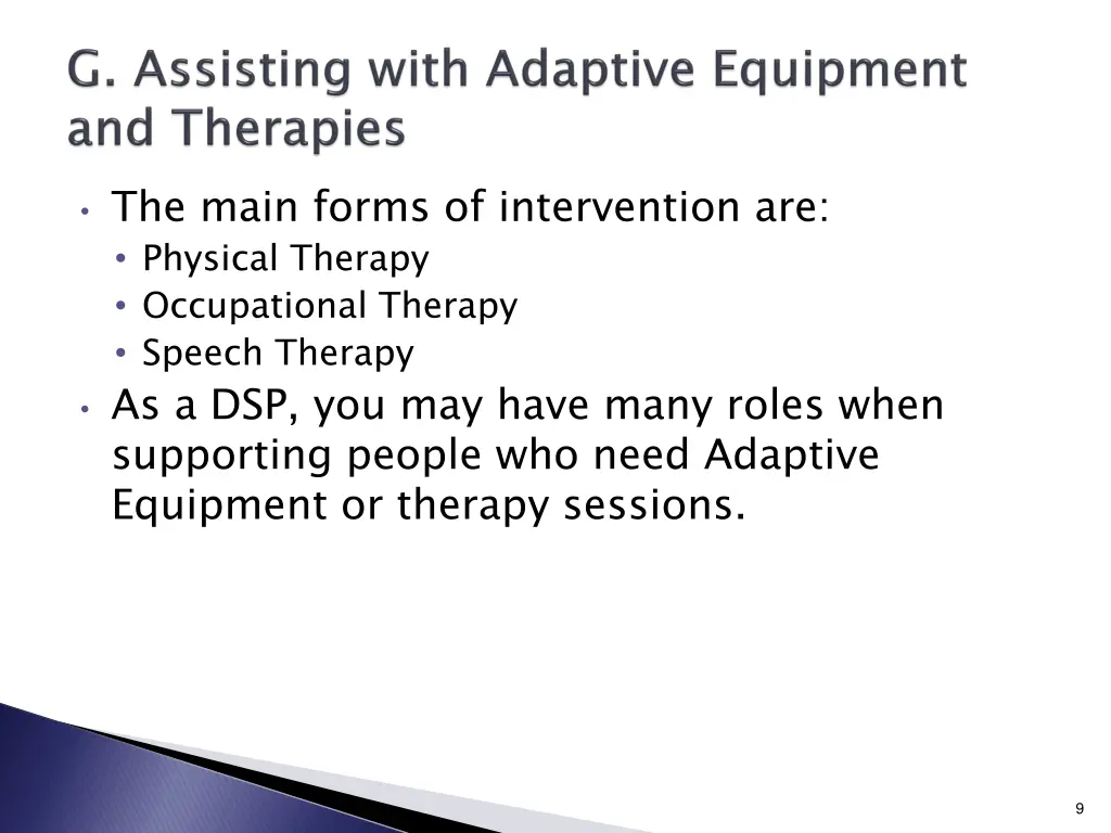 the main forms of intervention are physical