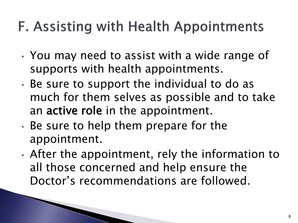 you may need to assist with a wide range