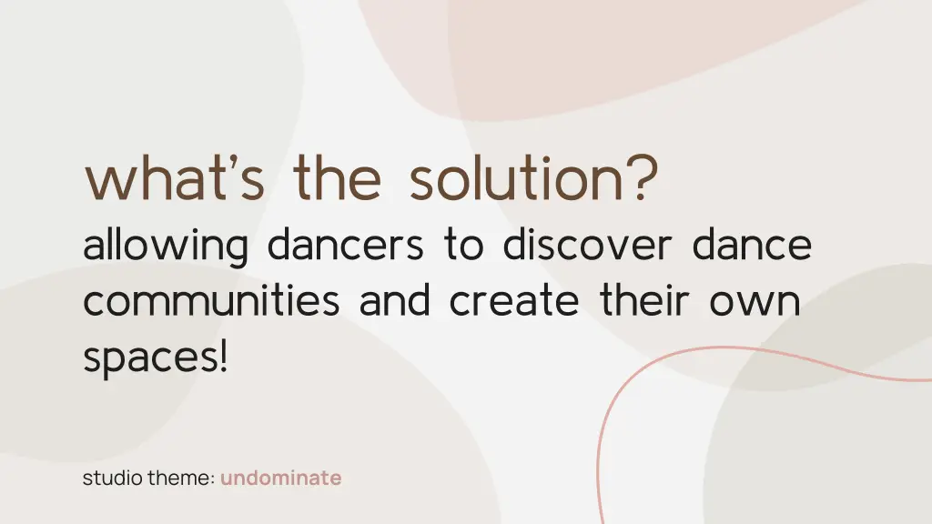 what s the solution allowing dancers to discover