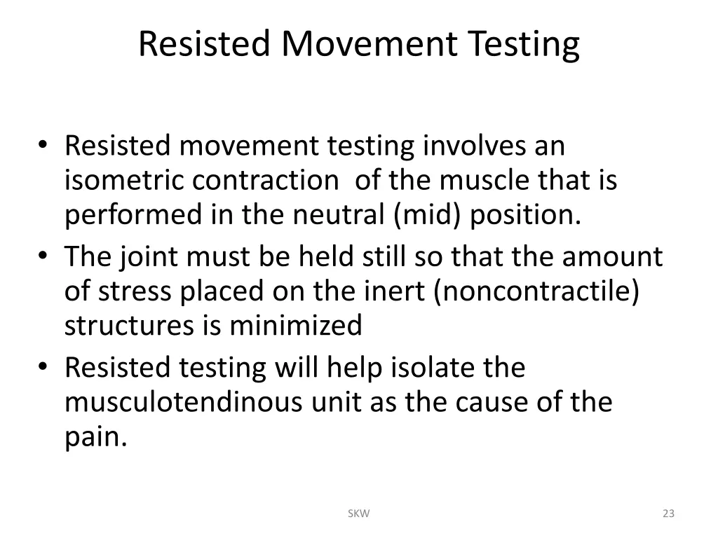resisted movement testing